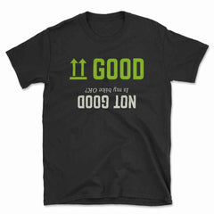 Good Not Good Biker T-Shirt