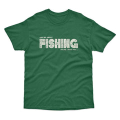 Ask Me About Fishing T-Shirt