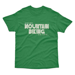 Ask Me about Mountain Biking T-Shirt