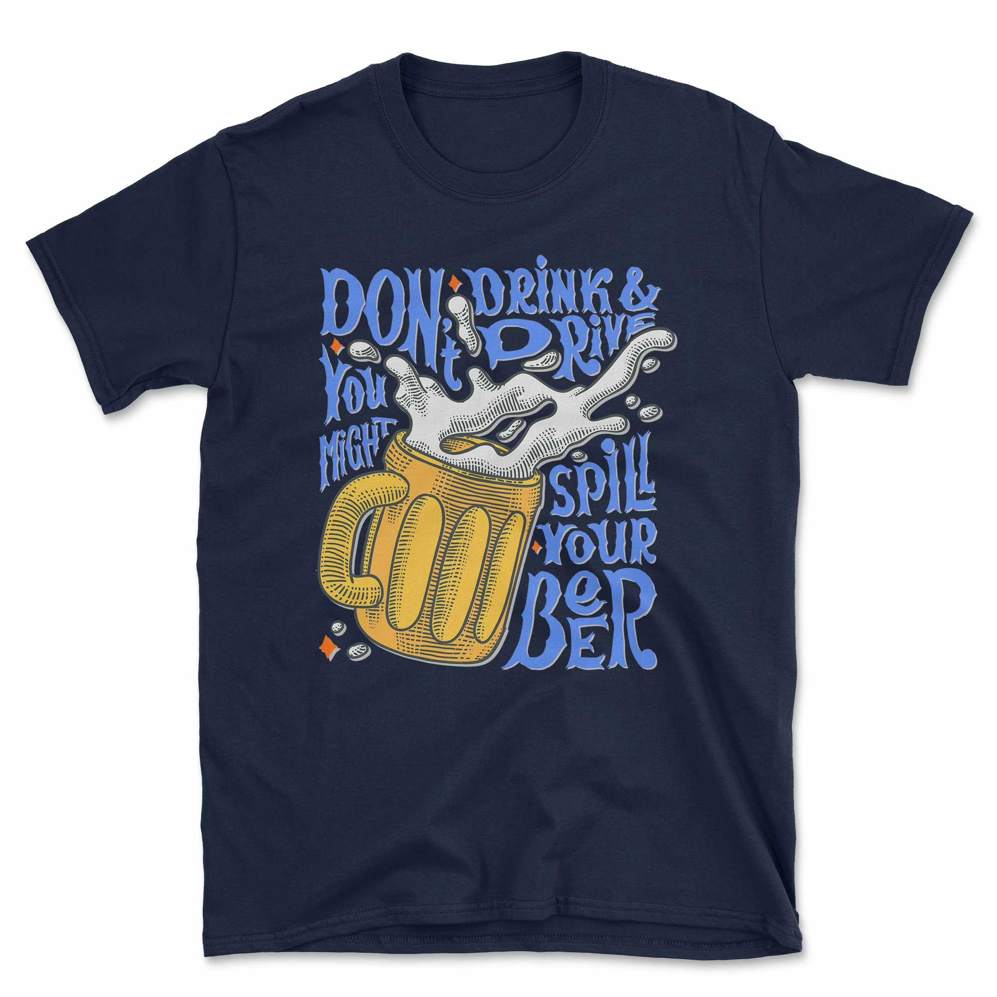 Don't Drink & Drive T-Shirt