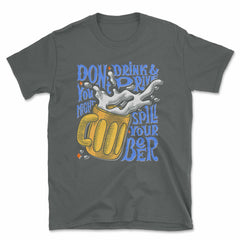 Don't Drink & Drive T-Shirt