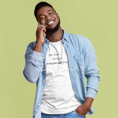 It's fine. I'm fine. Everything's fine. T-Shirt
