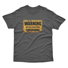 Warning Talking Chainsaws T-Shirt