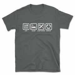 Eat sleep Chop Wood Repeat T-Shirt