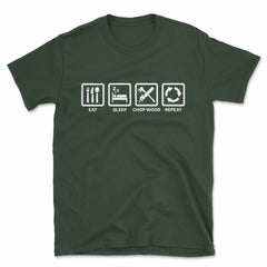 Eat sleep Chop Wood Repeat T-Shirt