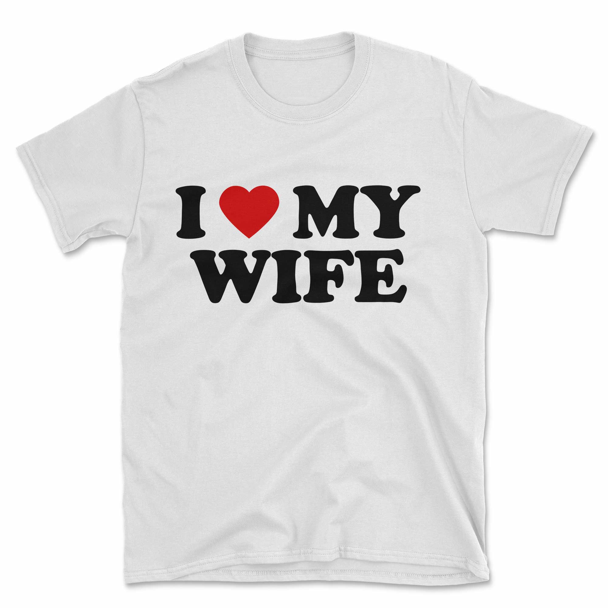 I Love My Wife T-Shirt