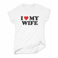 Women's I Love My Wife T-Shirt