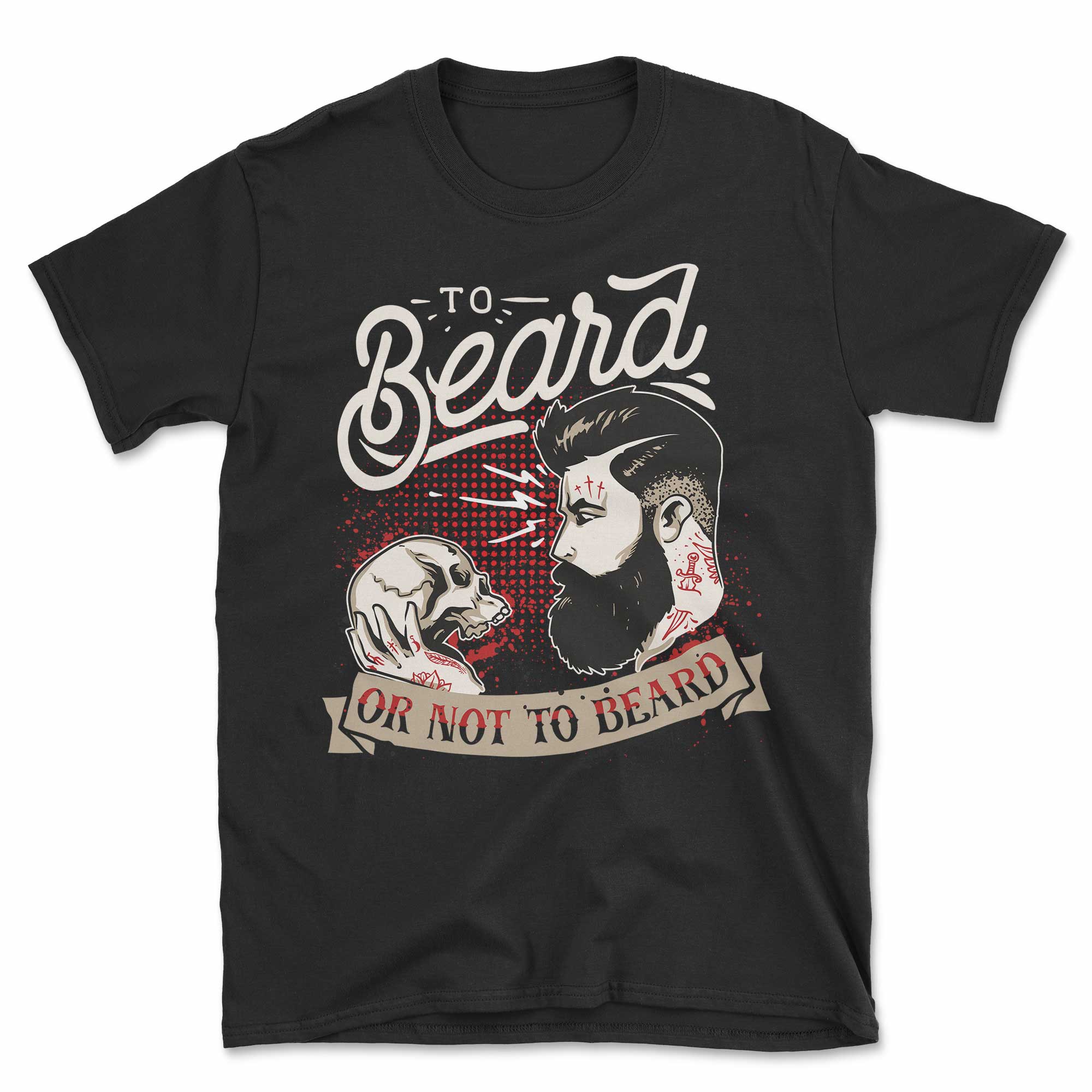 To Beard or Not to Beard T-Shirt