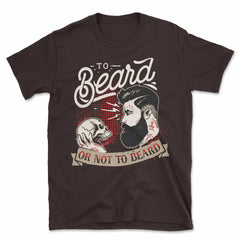 To Beard or Not to Beard T-Shirt