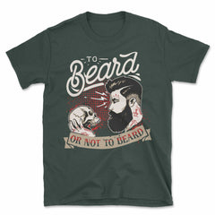 To Beard or Not to Beard T-Shirt