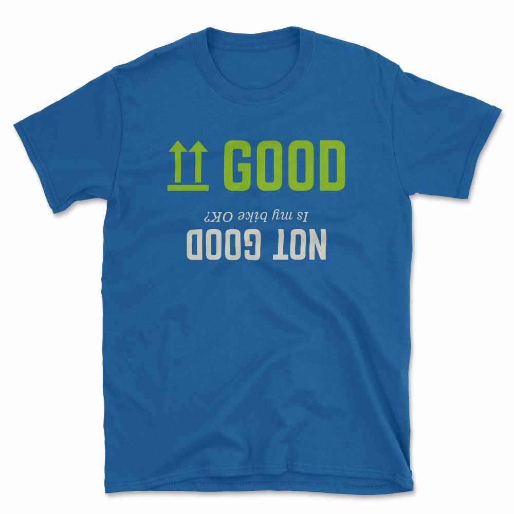 Good Not Good Biker T-Shirt