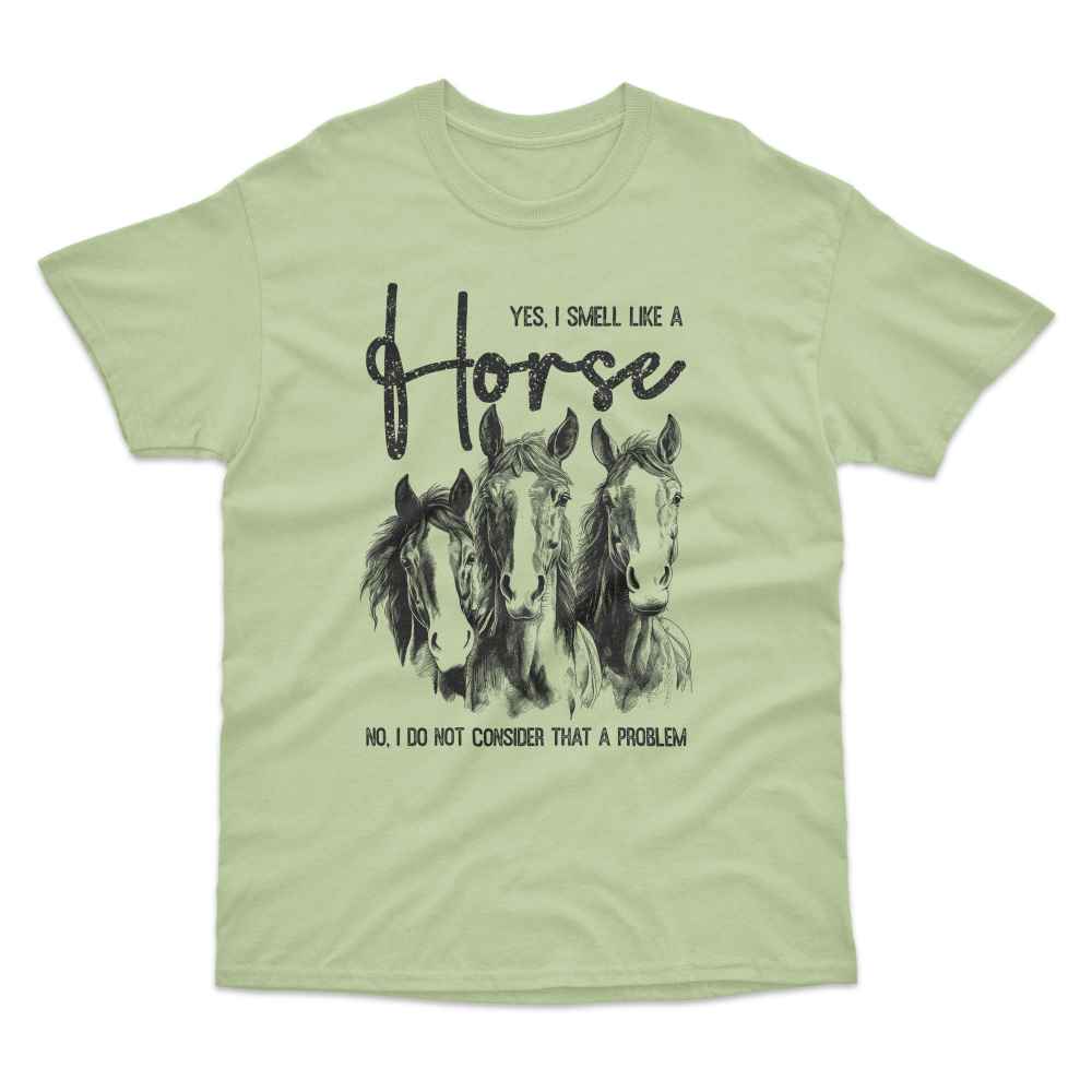 Yes I Smell Like A Horse T-Shirt
