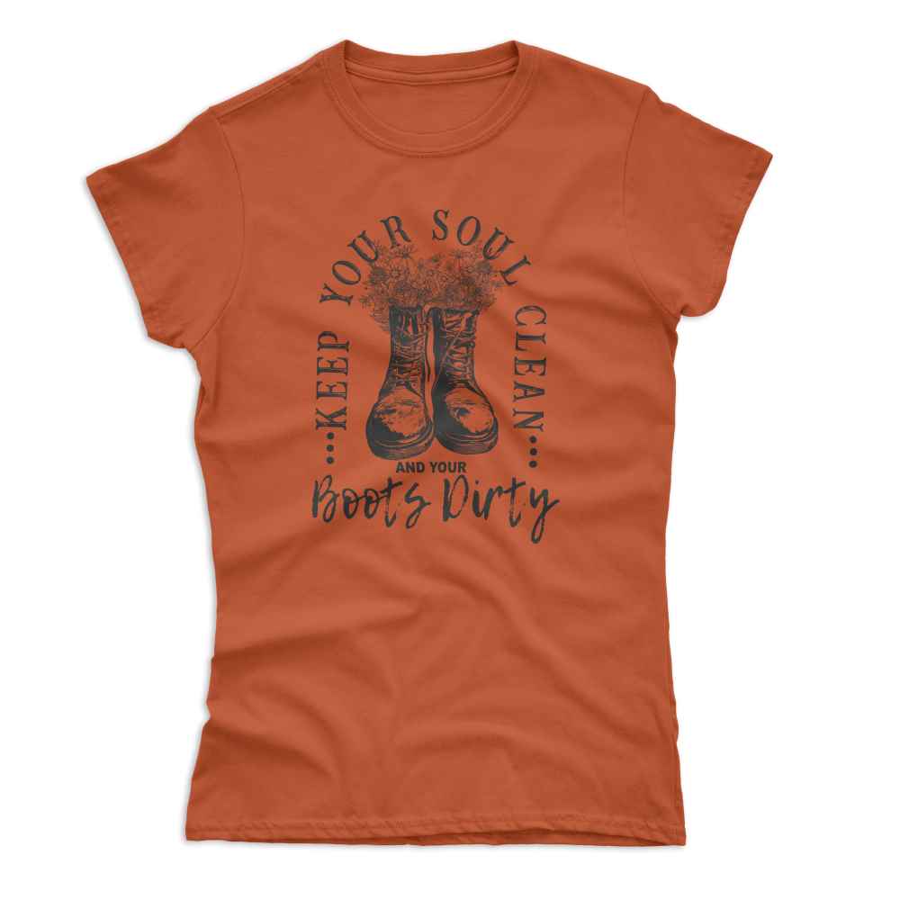 Clean Soul Dirty Boots T-Shirt