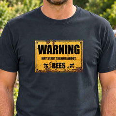 Warning May Start Talking About Bees T-Shirt