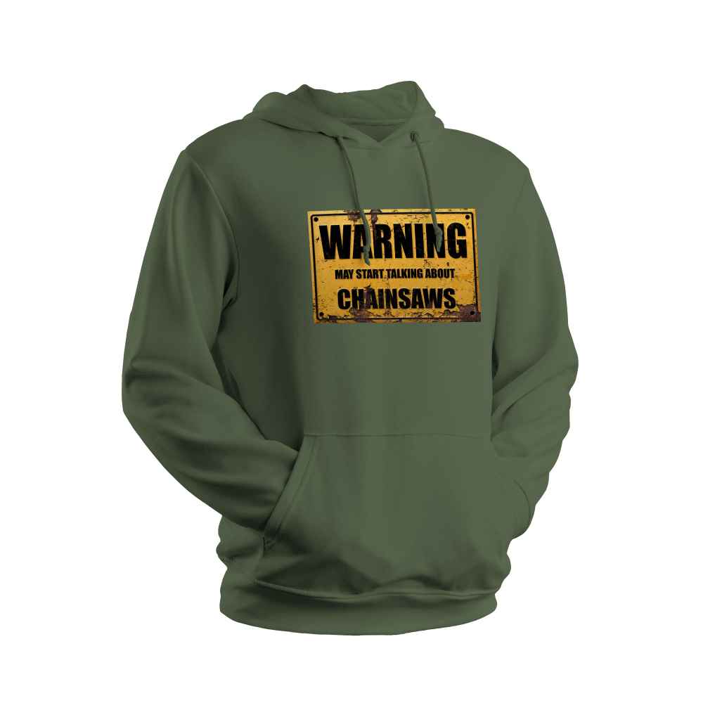 Warning May Start Talking About Chainsaws Hoodie