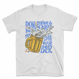 Don't Drink & Drive T-Shirt