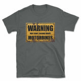 Warning May Start Talking About Motorbikes T-Shirt