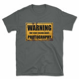 Warning May Start Talking About Photography T-Shirt