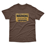 Warning Talking Chainsaws T-Shirt