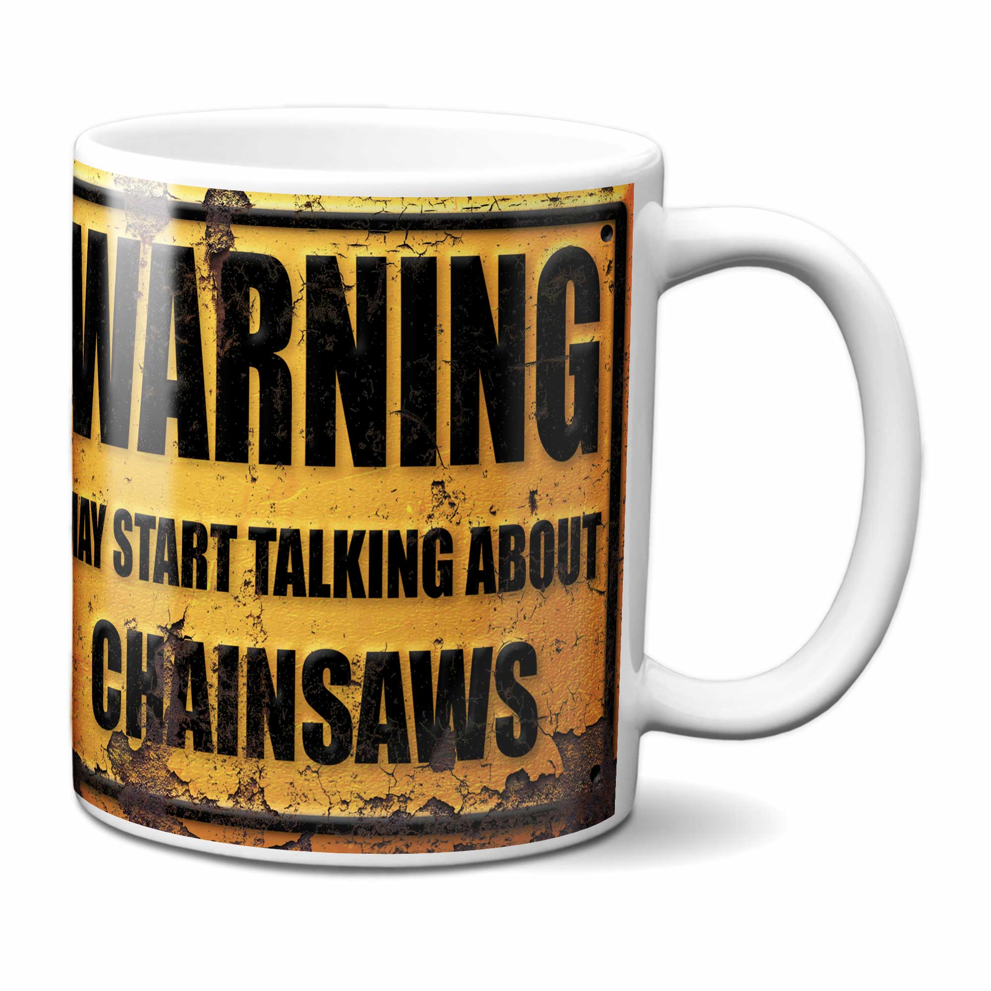 Warning May Start Talking About Chainsaws Mug