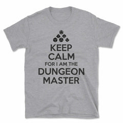 Keep Calm for I am the Dungeon Master T-Shirt