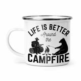 Life is Better Around the Campfire Enamel Mug