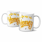 Show Me The Honey Mug