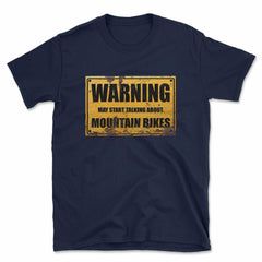 Warning May Start Talking About Mountain Bikes