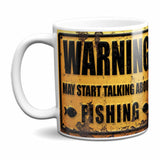 Warning May Start Talking About Fishing Mug