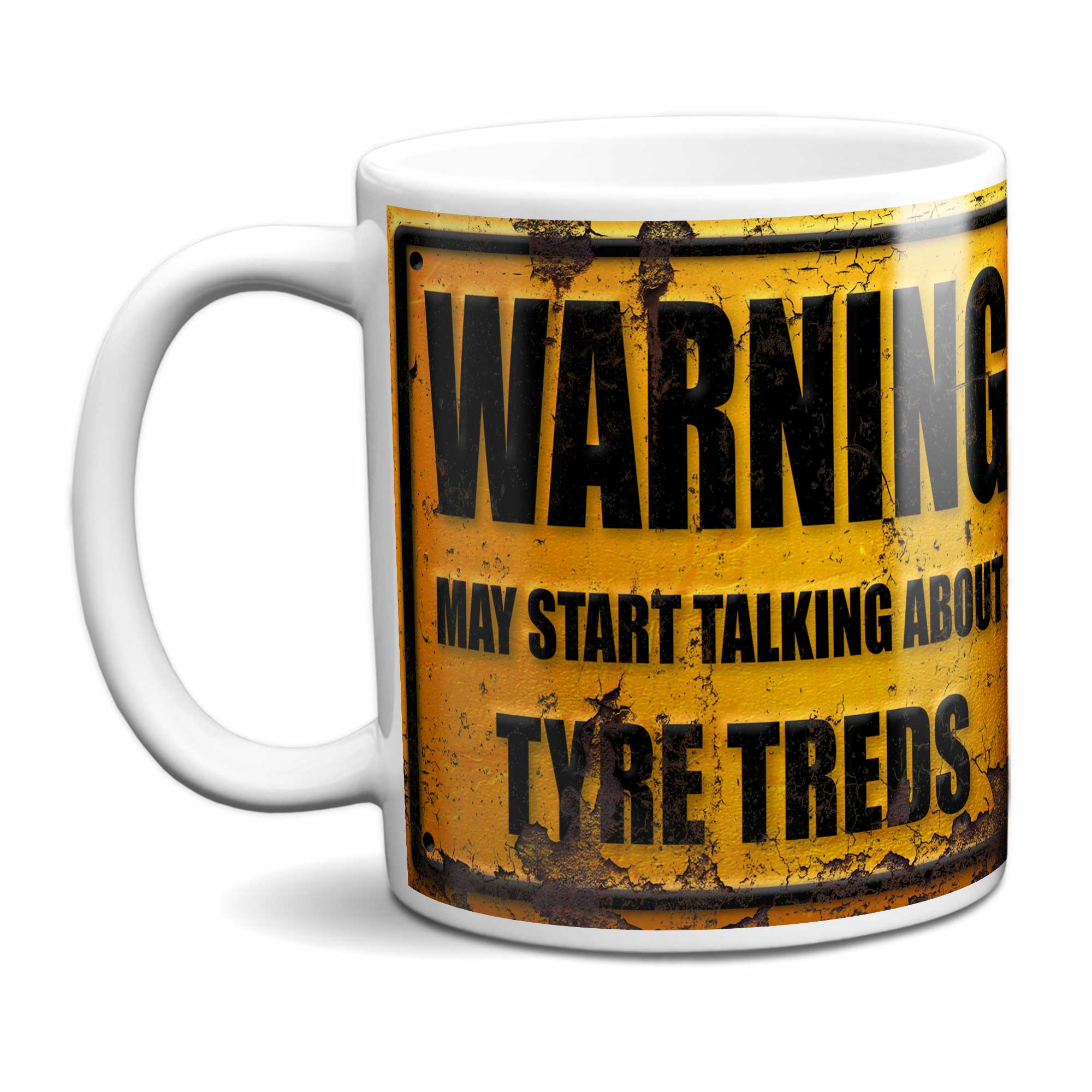 Warning May Start Talking About Tyre Treads Mug