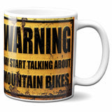 Warning May Start Talking About Mountain Bikes Mug